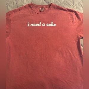 Comfort Colors “I need a Coke” XXL Shirt